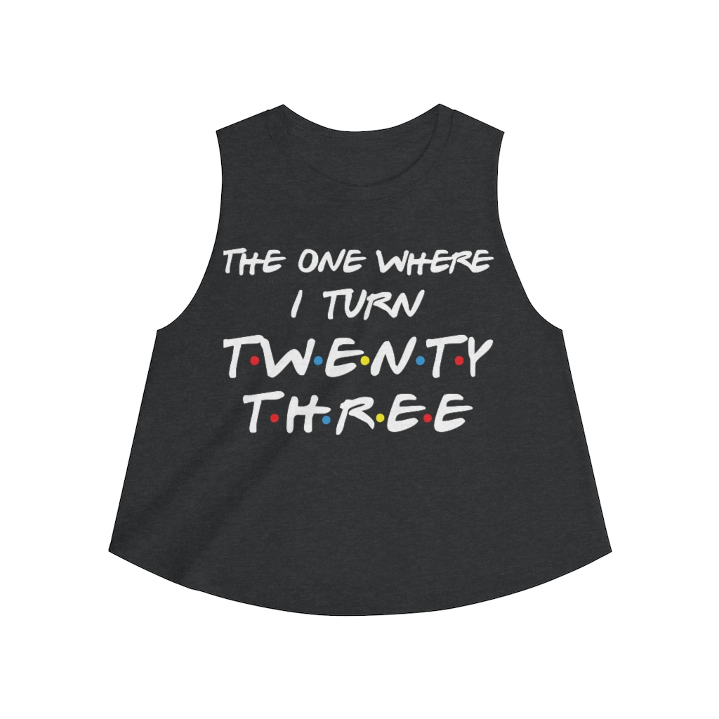 23rd Birthday gift ideas for girls| The One Where I Turn 23 - Women's Crop top - variant image 1