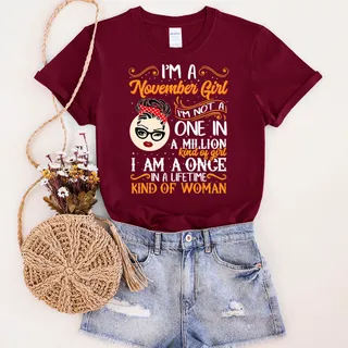 I'm A November  Girl Birthday T-Shirt – Maroon