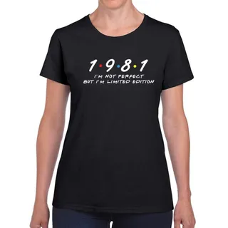 Not Perfect But Limited Edition 1981 Women's Birthday T-Shirt – Black