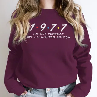 Not Perfect But Limited Edition 1977 Birthday Sweatshirt – Maroon