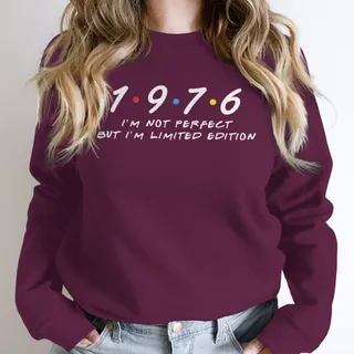 Not Perfect But Limited Edition 1976 Birthday Sweatshirt – Maroon