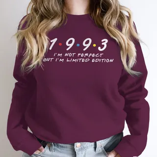 Not Perfect But Limited Edition 1993 Birthday Sweatshirt – Maroon