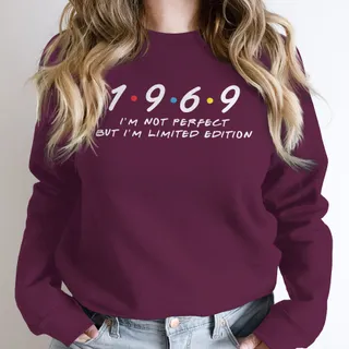 Not Perfect But Limited Edition 1969 Birthday Sweatshirt – Maroon
