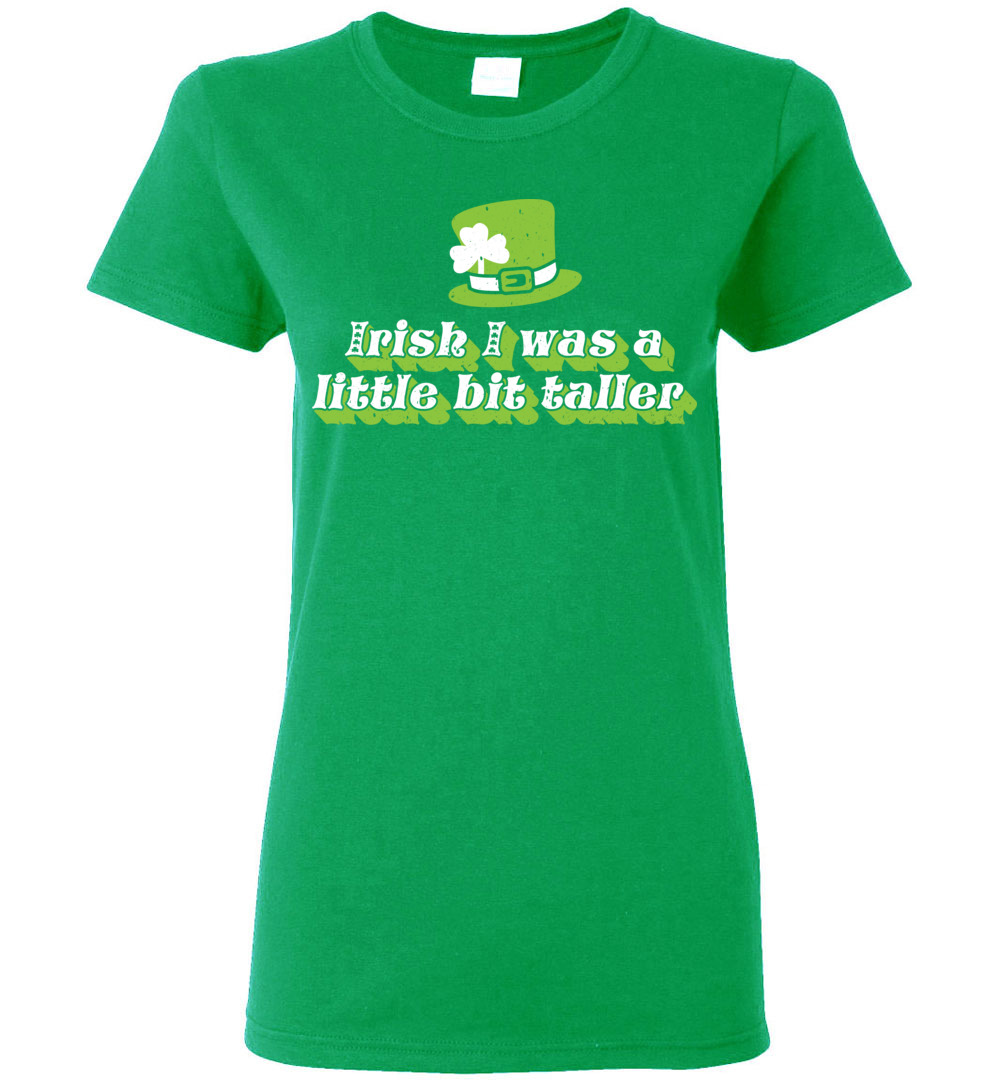Irish I Was A Little Bit Taller Ladies Short-Sleeve - variant image 1