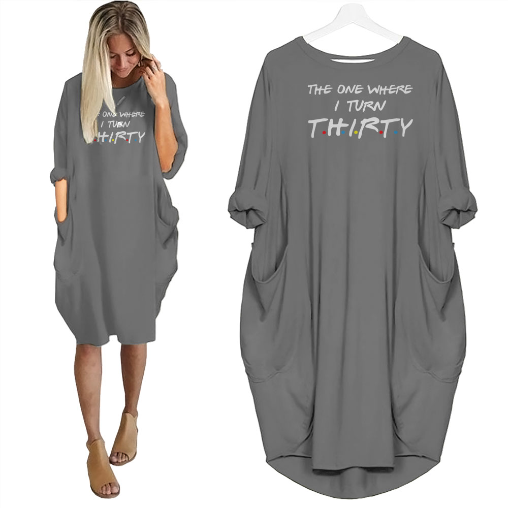 I Turn 30 Birthday Pocket Dress I Turn 30 Birthday Pocket Dress