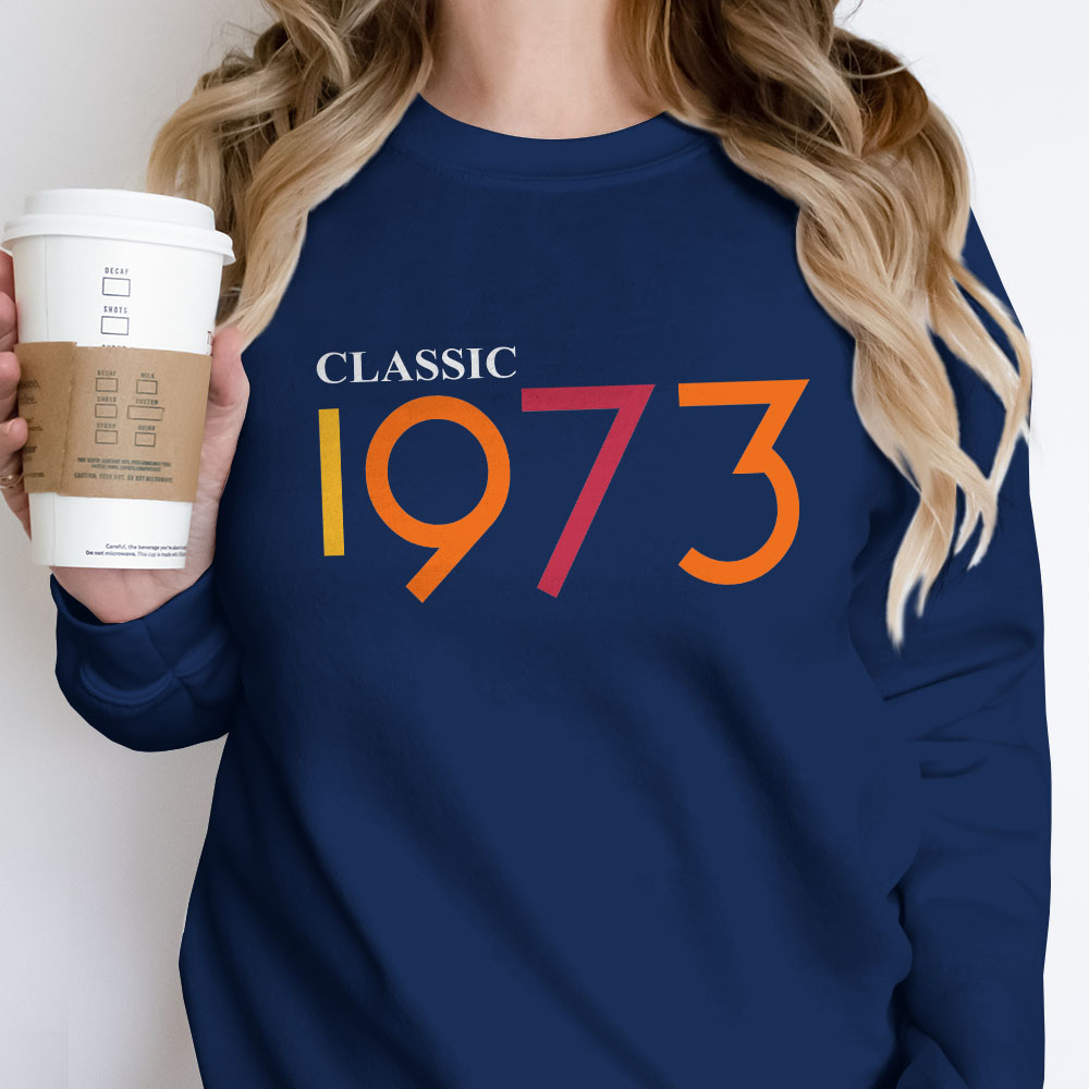 Classic 1973 Birthday Sweatshirt