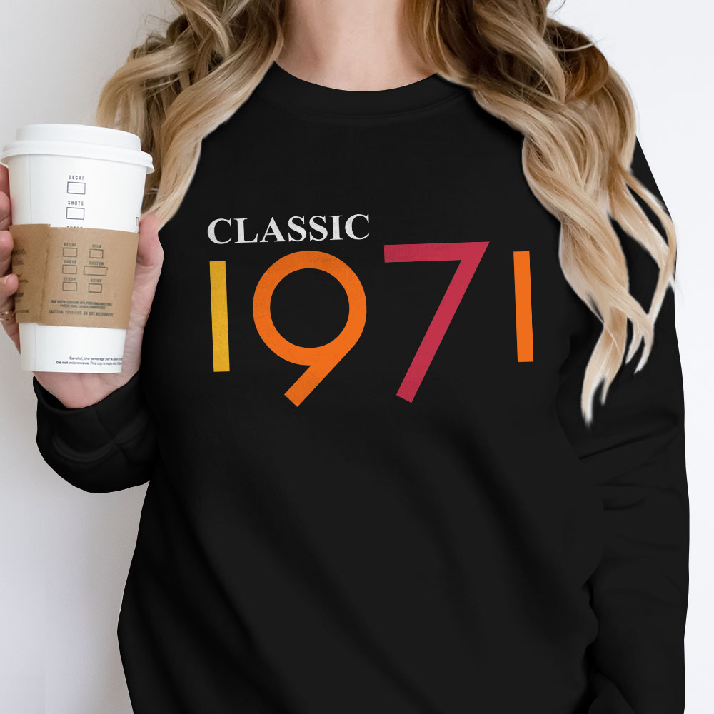 Classic 1971 Birthday Sweatshirt