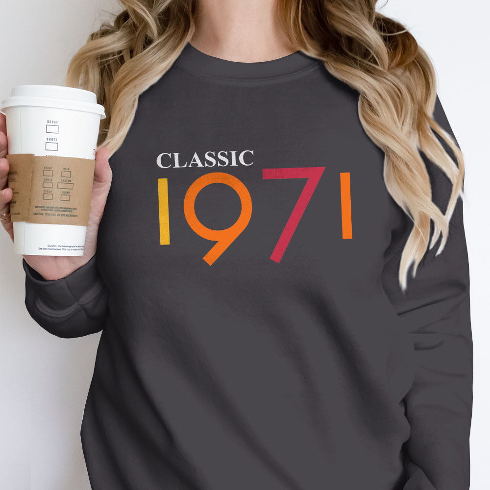 Classic 1971 Birthday Sweatshirt