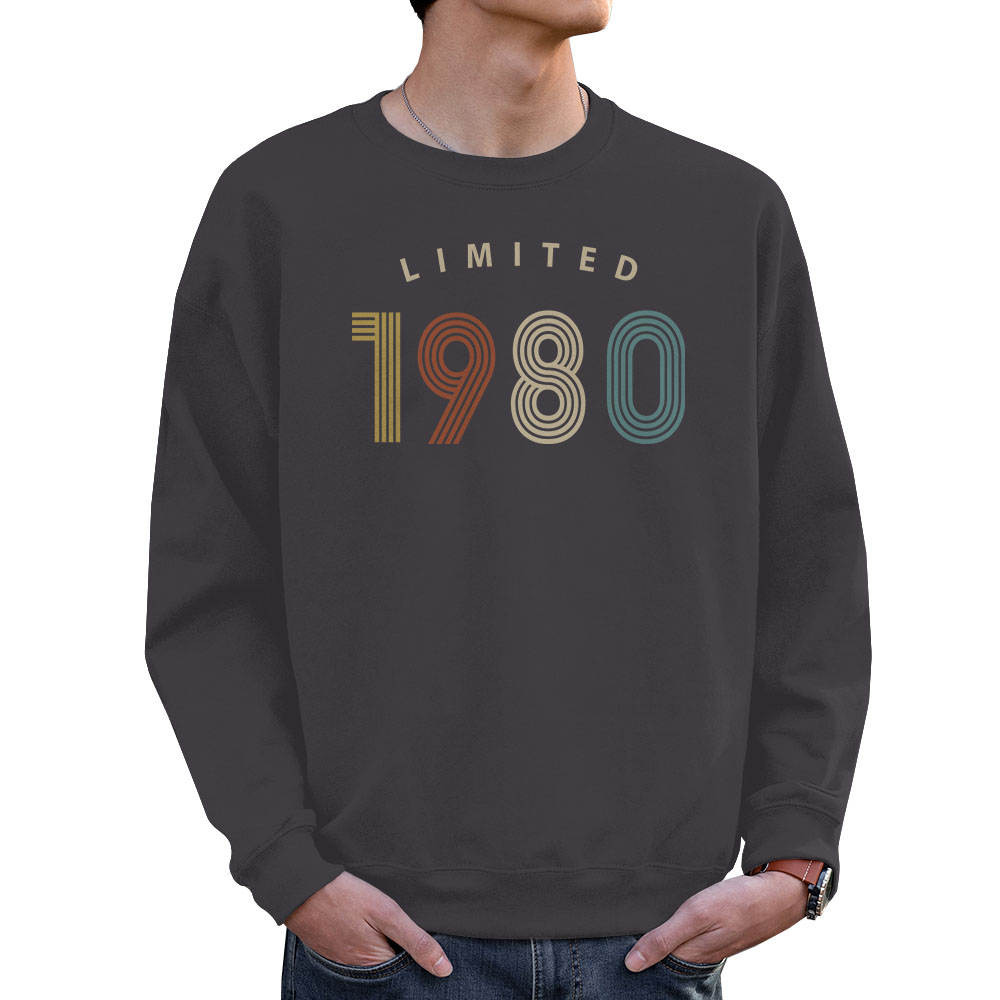 Limited 1980 Birthday Sweatshirt For Men Women Limited 1980 Birthday Sweatshirt For Men Women