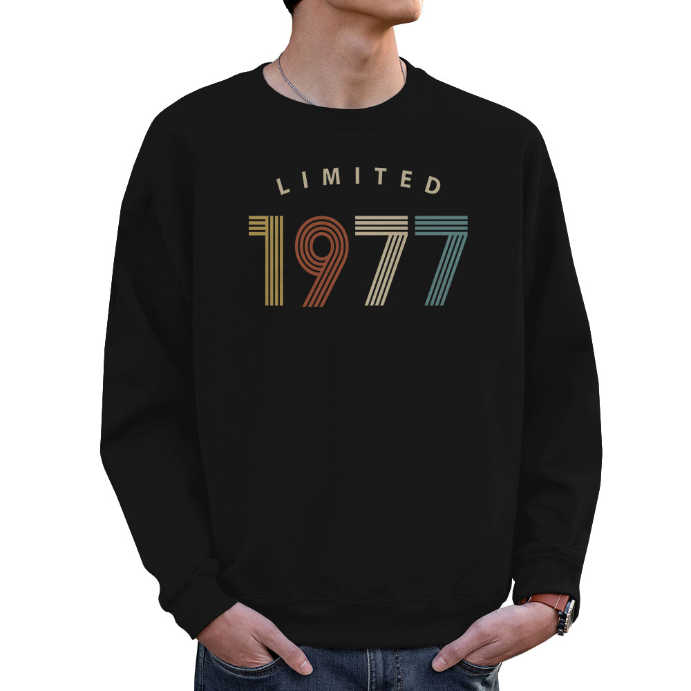 Limited 1977 Birthday Sweatshirt For Men Women Limited 1977 Birthday Sweatshirt For Men Women