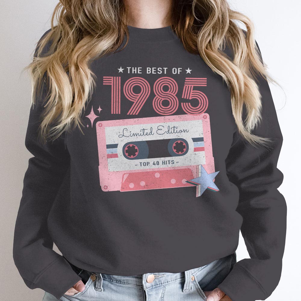 The Best Of 1985 Birthday Sweatshirt The Best Of 1985 Birthday Sweatshirt