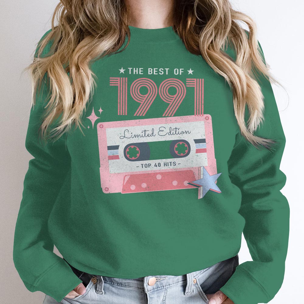 The Best Of 1991 Birthday Sweatshirt The Best Of 1991 Birthday Sweatshirt