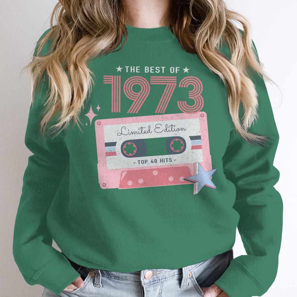 The Best Of 1973 Birthday Sweatshirt