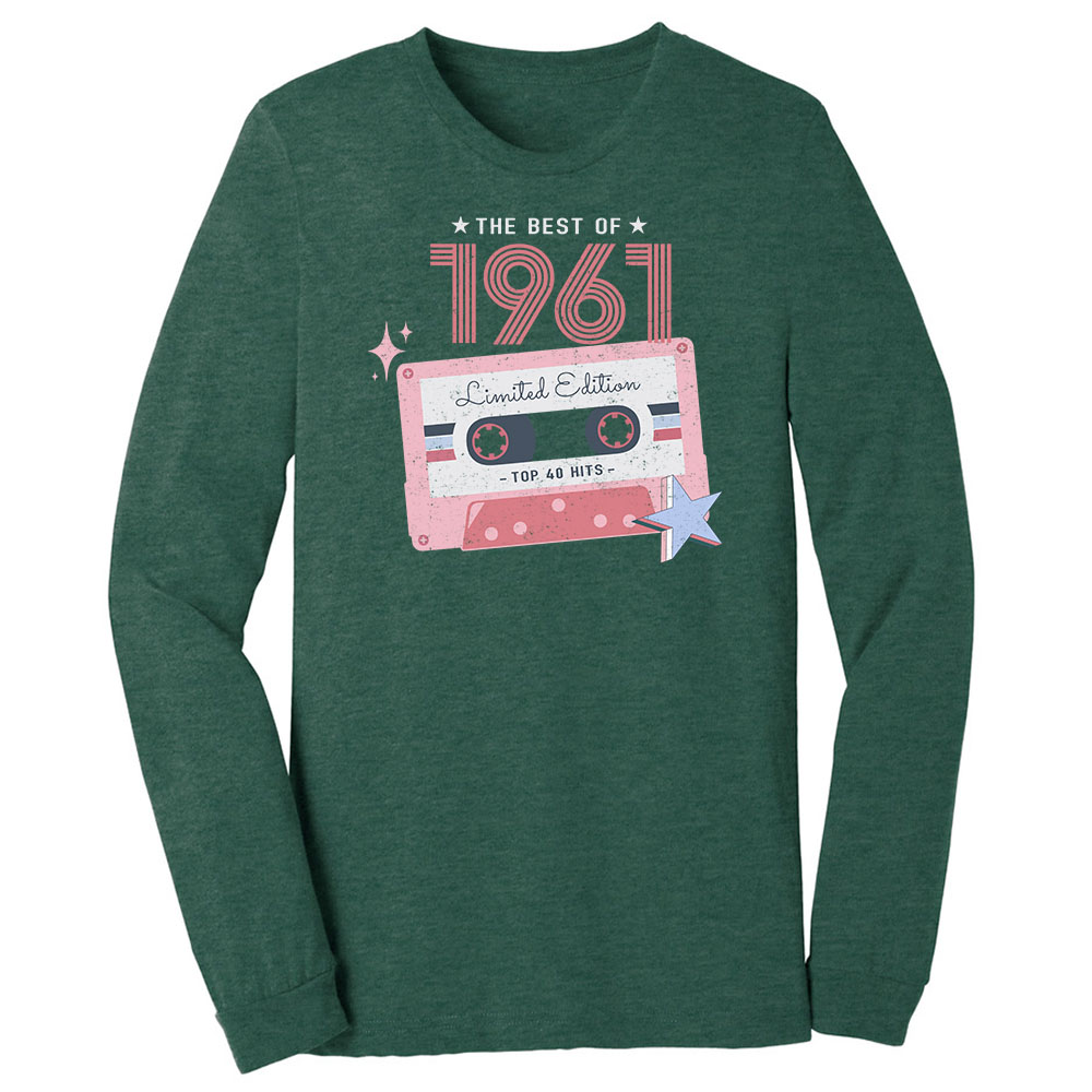 The Best Of 1961 Birthday Long Sleeve T-Shirt The Best Of 1961 Birthday Long Sleeve T-Shirt