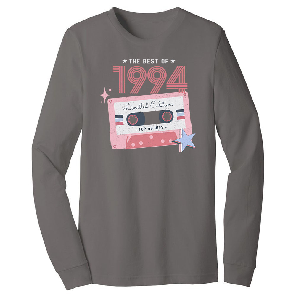 The Best Of 1994 Birthday Long Sleeve T-Shirt The Best Of 1994 Birthday Long Sleeve T-Shirt