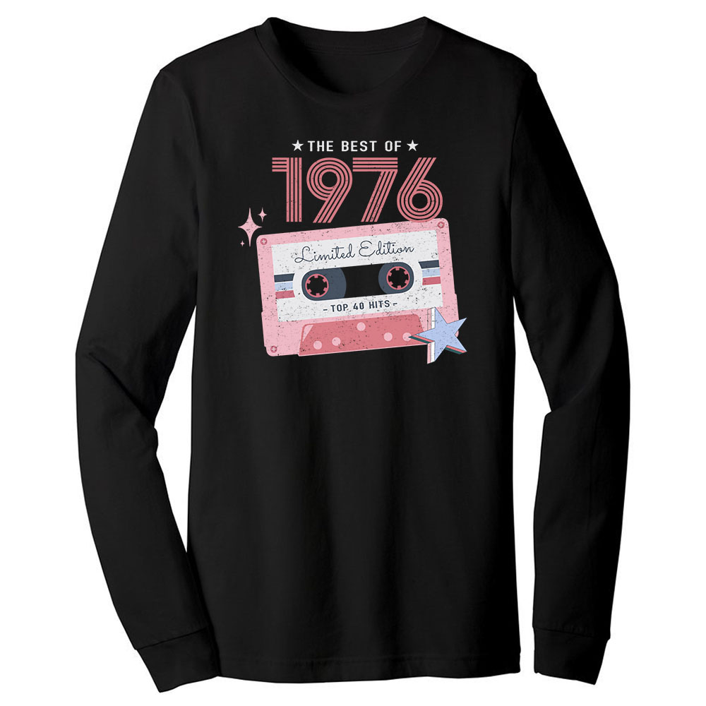 The Best Of 1976 Birthday Long Sleeve T-Shirt