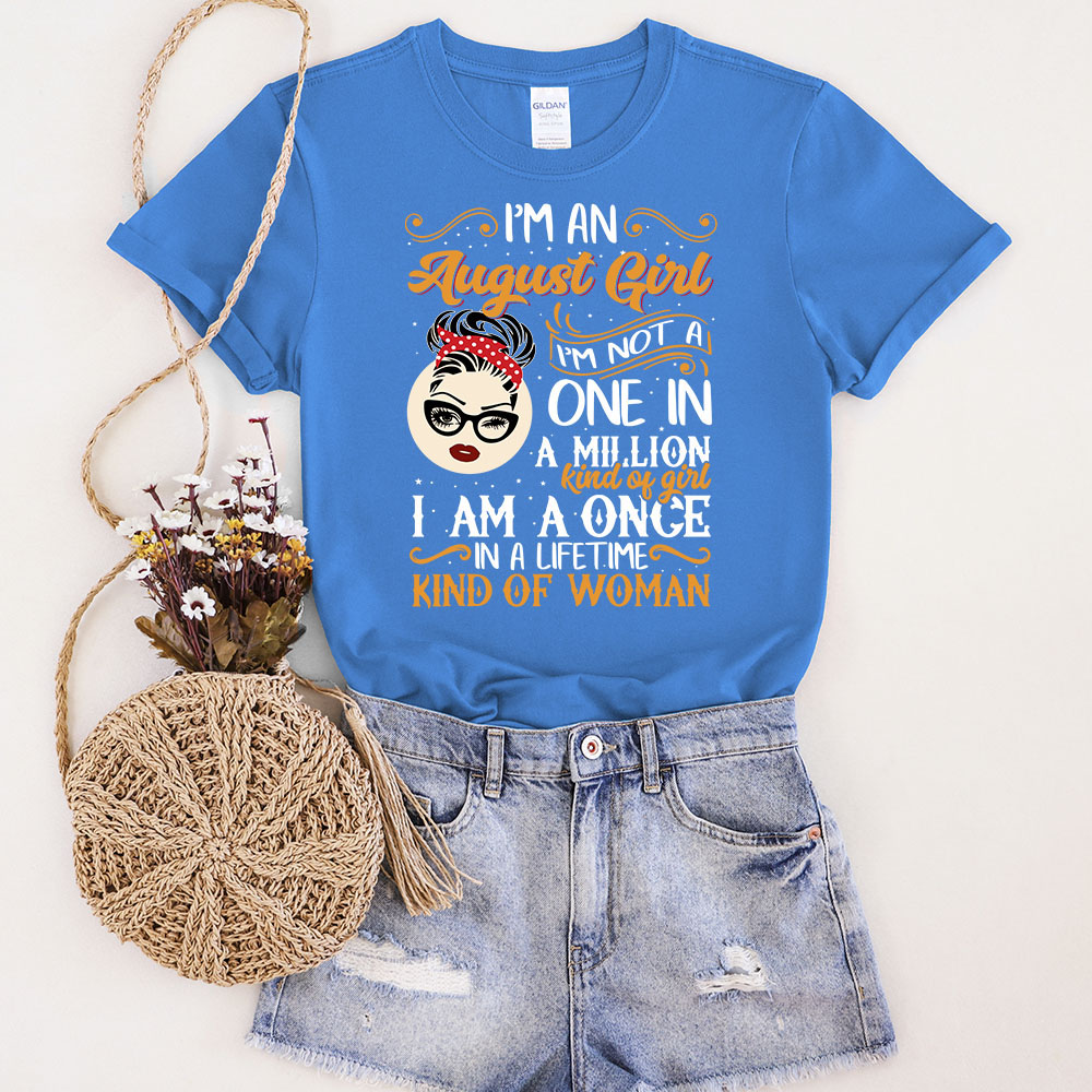 I'm An August  Girl Birthday T-Shirt