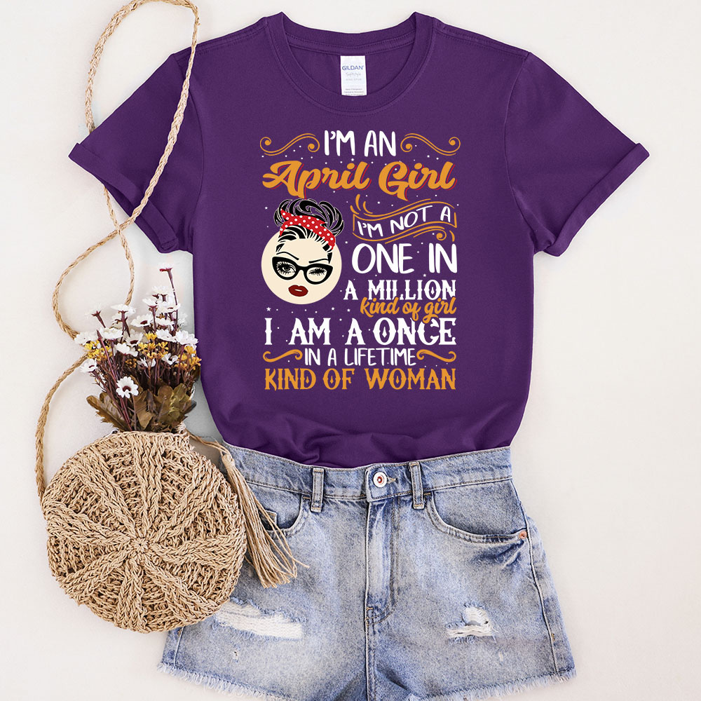 I'm A April  Girl Birthday T-Shirt