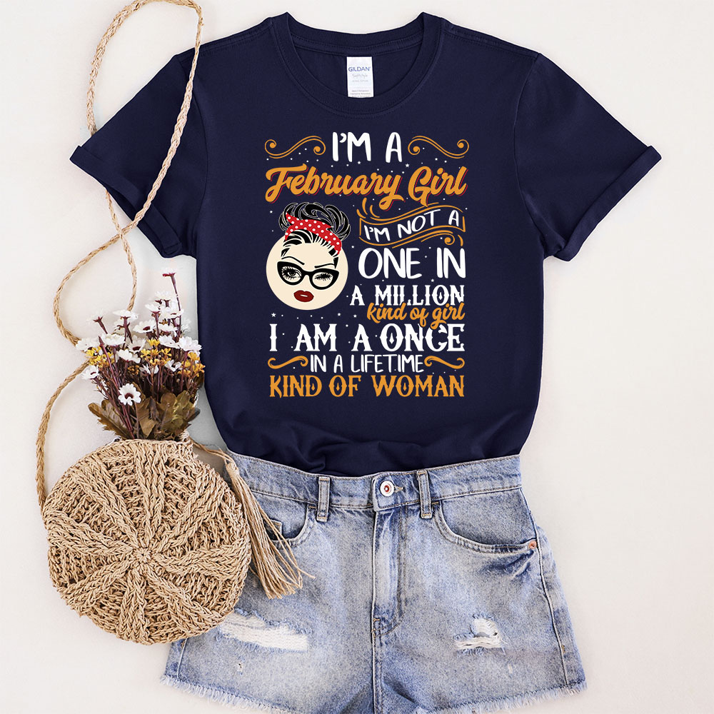 I'm A February Girl Birthday T-Shirt