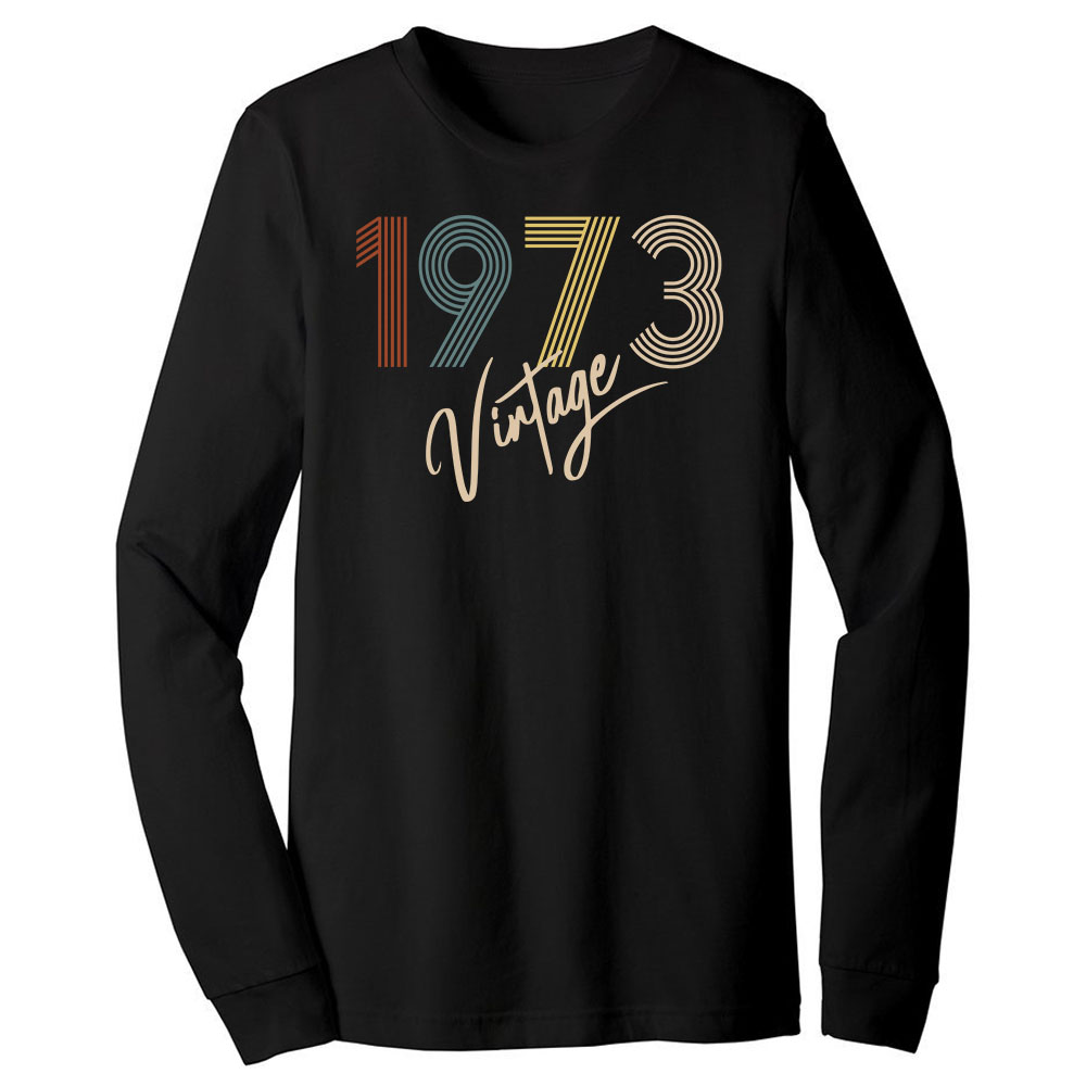 Limited Vintage 1973 Birthday Long Sleeve T-Shirt Limited Vintage 1973 Birthday Long Sleeve T-Shirt