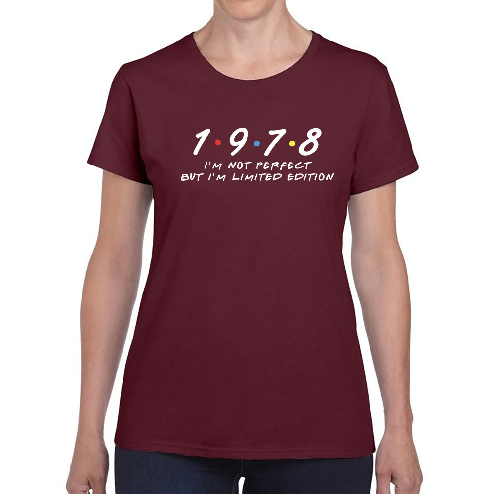 Not Perfect But Limited Edition 1978 Women's Birthday T-Shirt