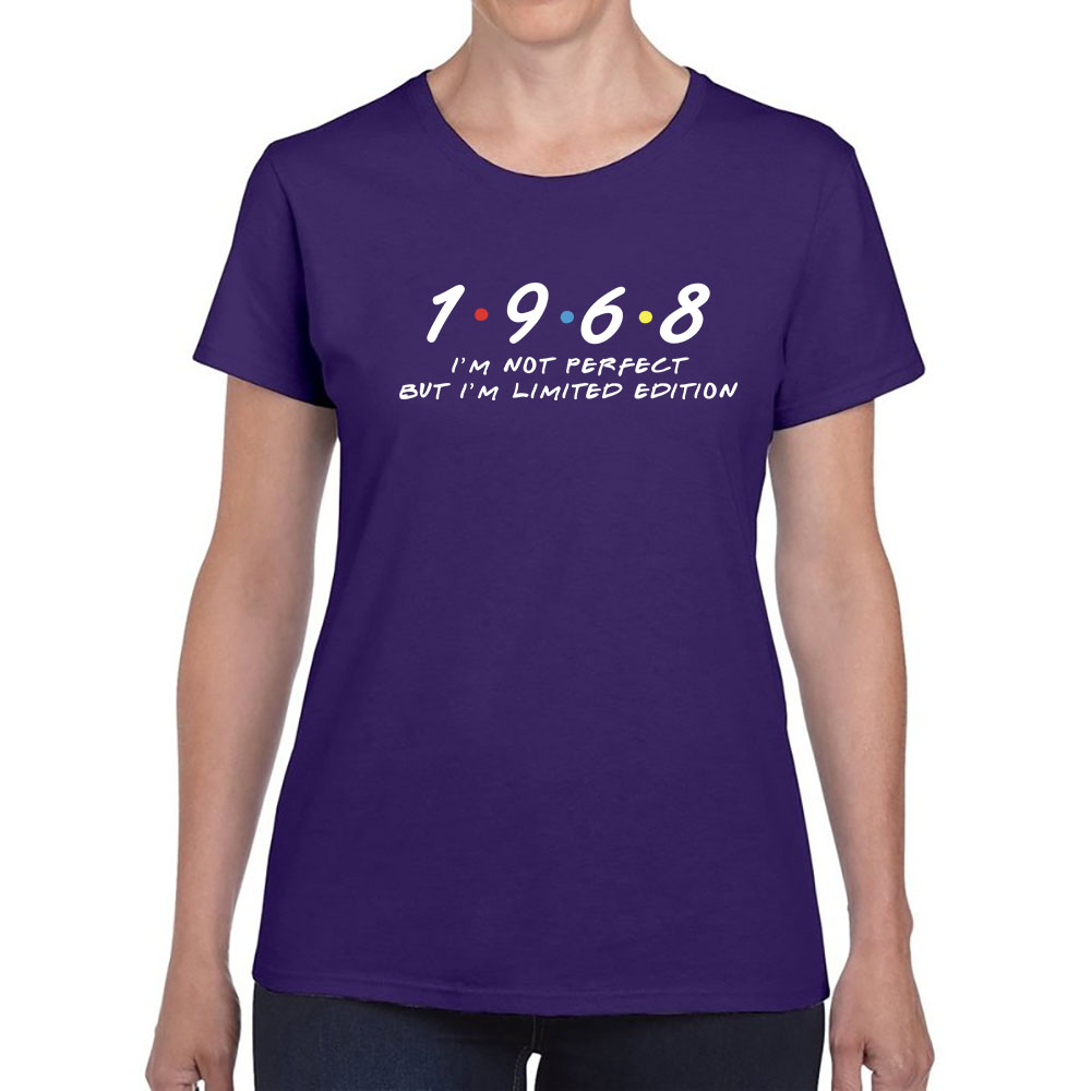 Not Perfect But Limited Edition 1968 Women's Birthday T-Shirt