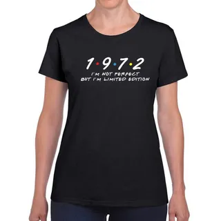 Not Perfect But Limited Edition 1972 Women's Birthday T-Shirt