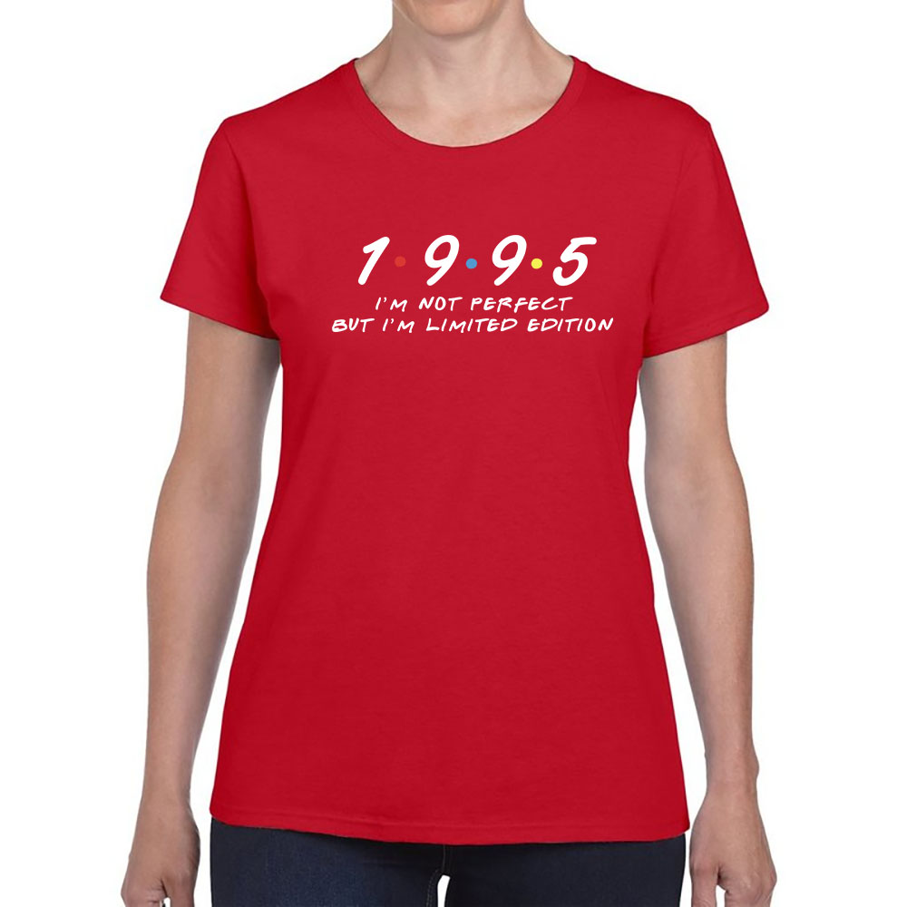 Not Perfect But Limited Edition 1995 Women's Birthday T-Shirt
