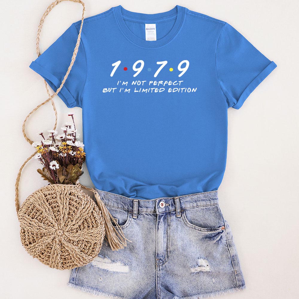 Not Perfect But Limited Edition 1979 Unique Birthday T-Shirt Not Perfect But Limited Edition 1979 Unique Birthday T-Shirt