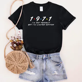 Not Perfect But Limited Edition 1971 Unique Birthday T-Shirt