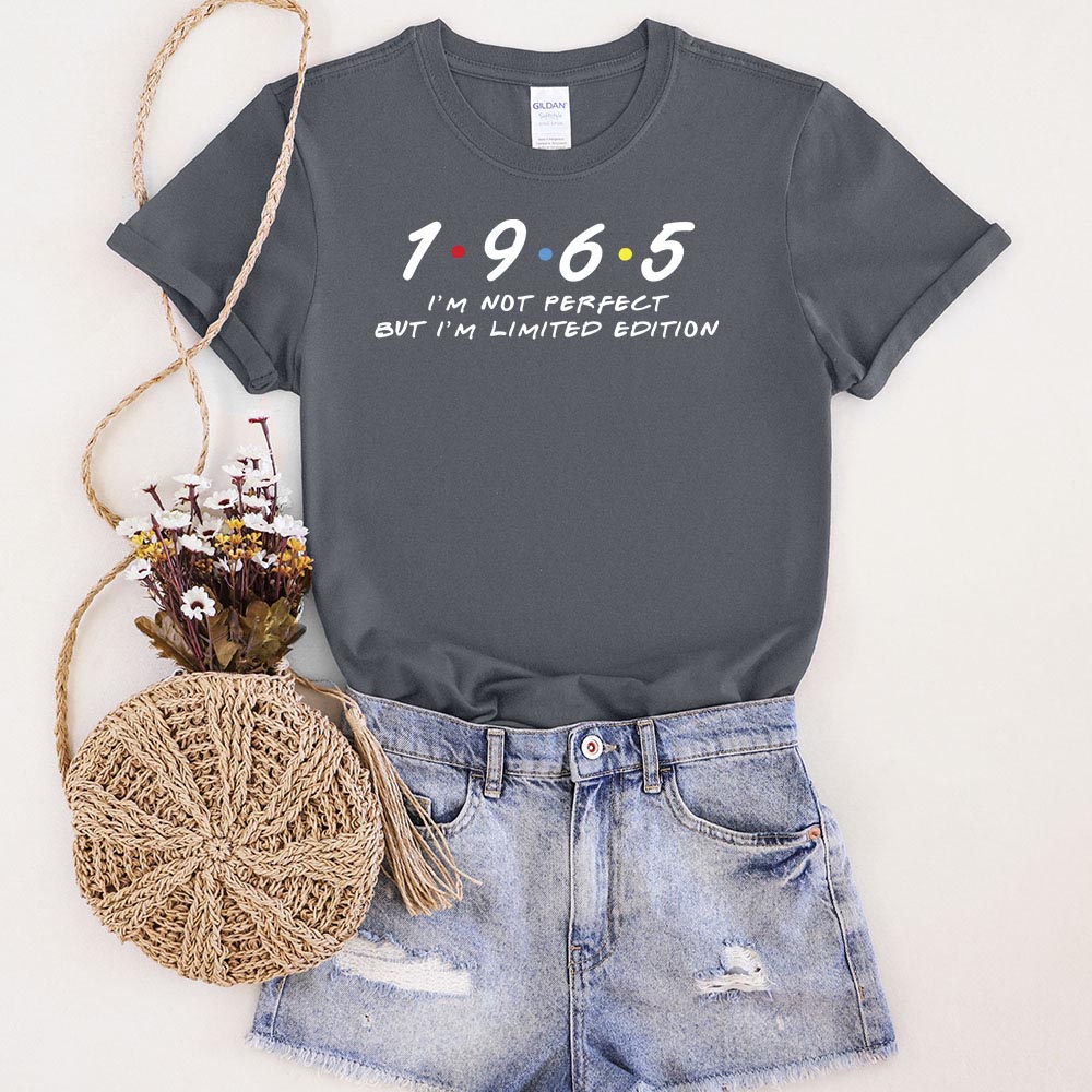 Not Perfect But Limited Edition 1965 Unique Birthday T-Shirt