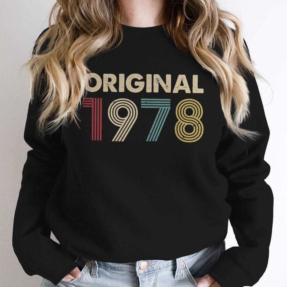 Original 1978 Birthday Sweatshirt Original 1978 Birthday Sweatshirt