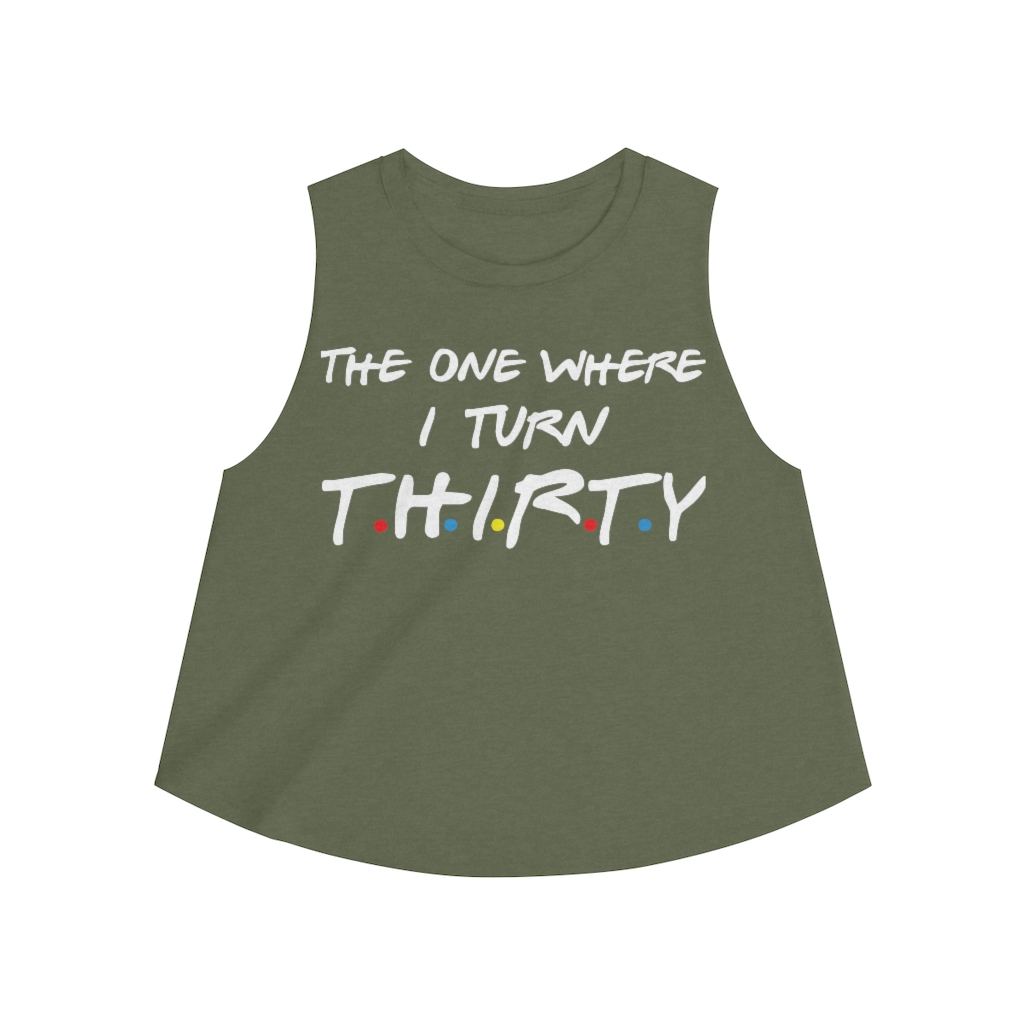 30th birthday gifts for women| The one where I turn thirty - Women's Crop top