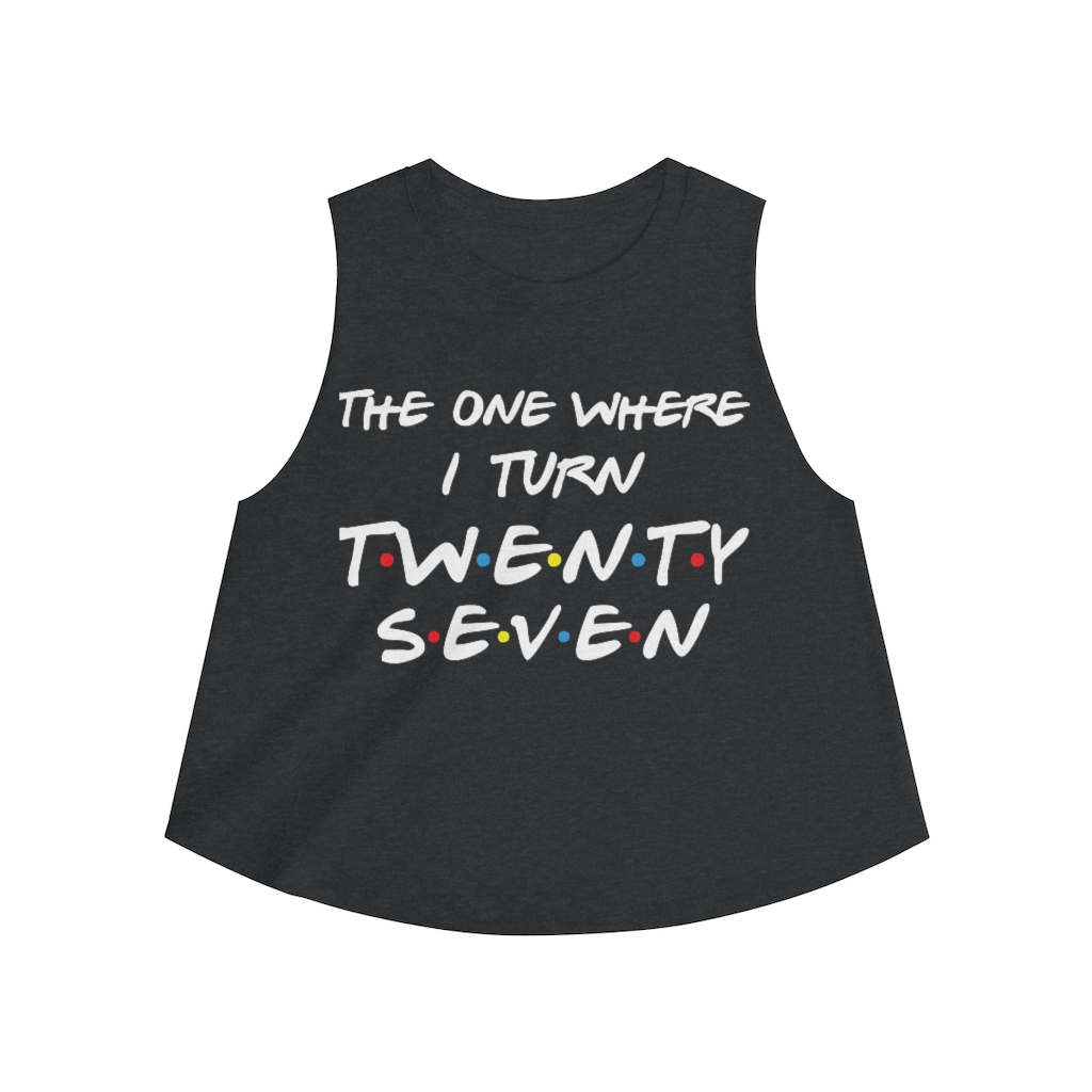 27th Birthday gift ideas for girls| The One Where I Turn 27 - Women's Crop top