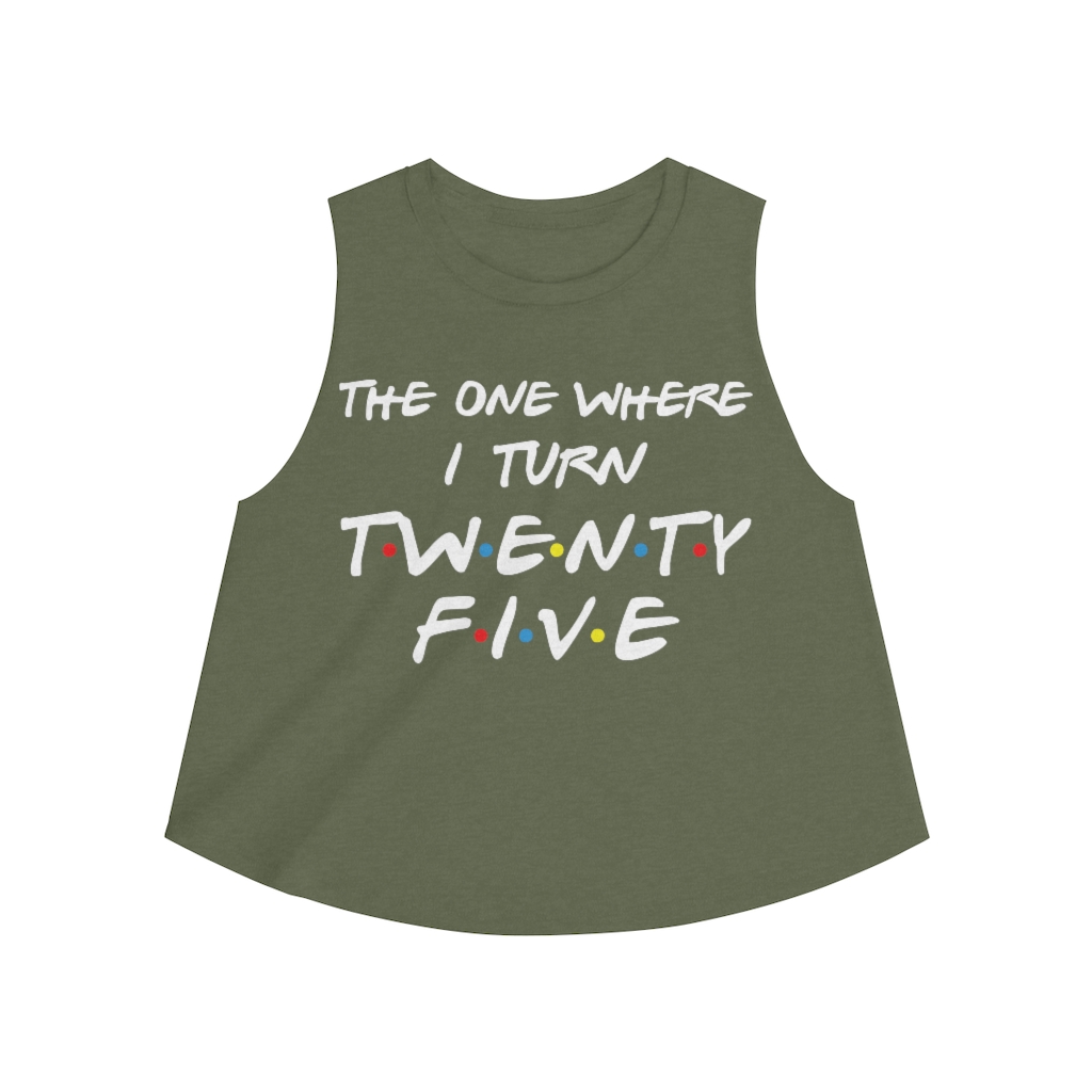 25th Birthday gift ideas for girls| The One Where I Turn 25 - Women's Crop top