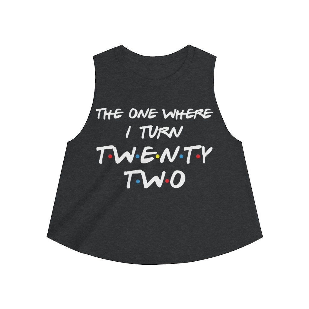 22nd Birthday gift ideas for girls| The One Where I Turn 22 - Women's Crop top