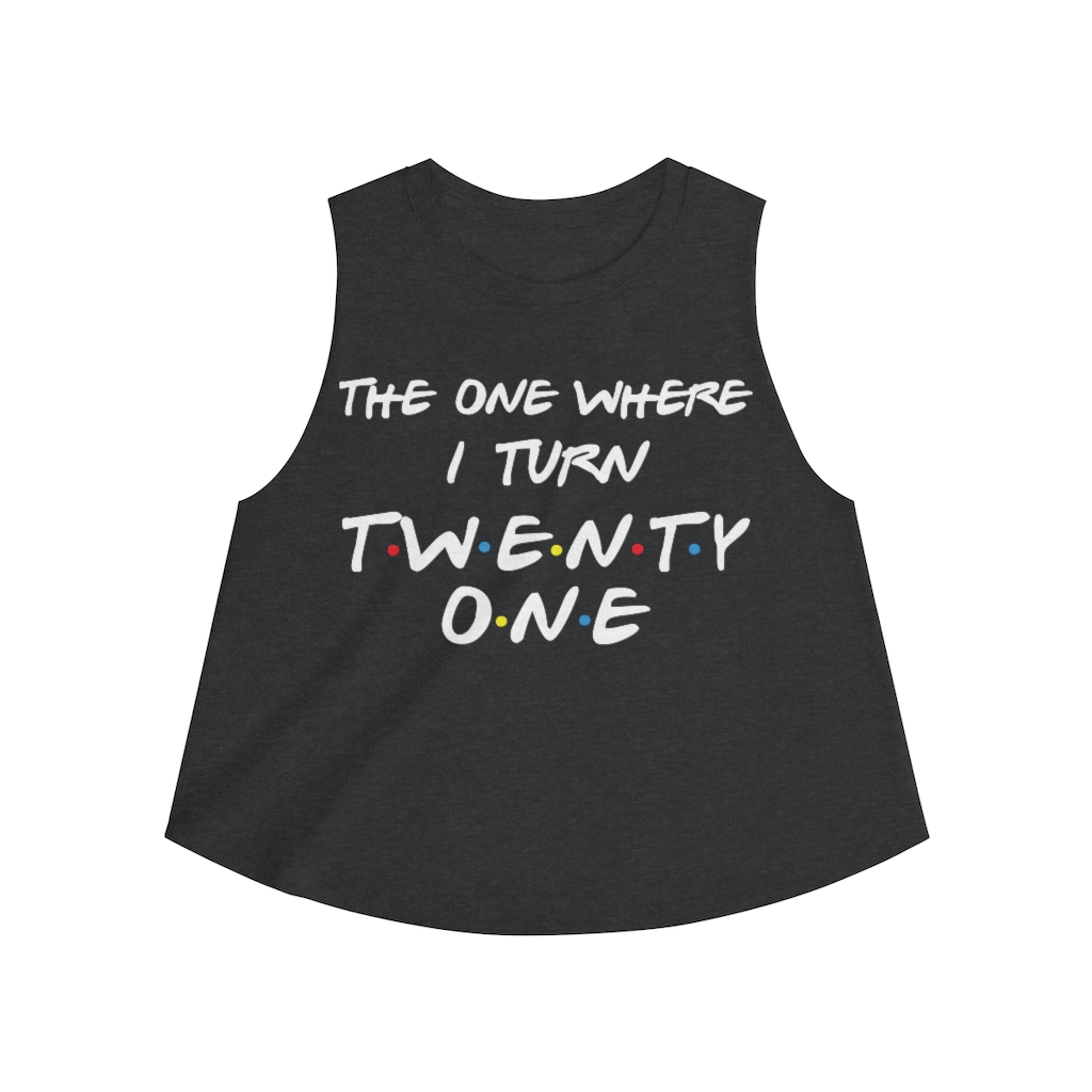 21st Birthday gift ideas for girls| The One Where I Turn 21 - Women's Crop top