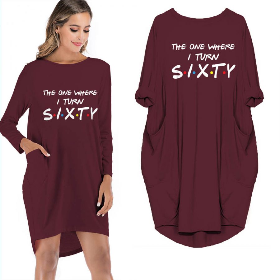 The One Where I Turn Sixty Pocket Dress The One Where I Turn Sixty Pocket Dress