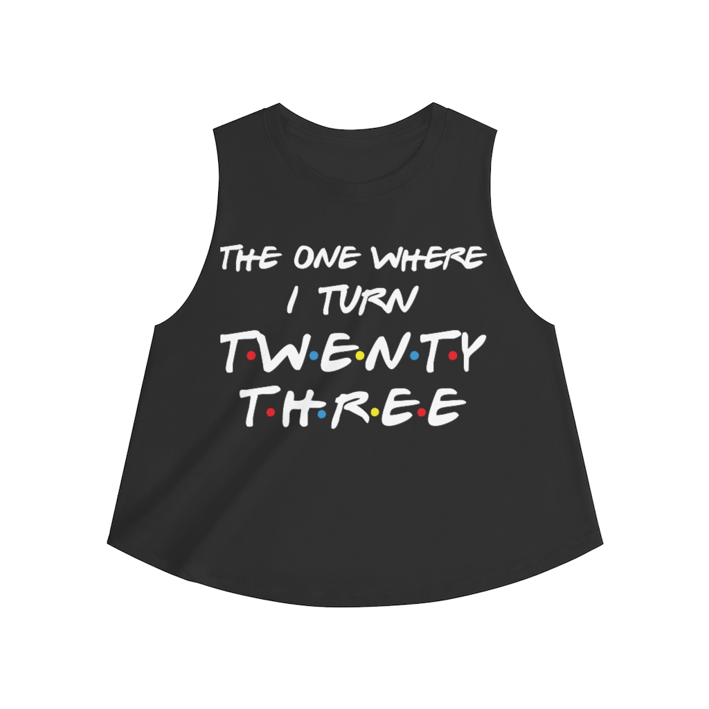 23rd Birthday gift ideas for girls| The One Where I Turn 23 - Women's Crop top