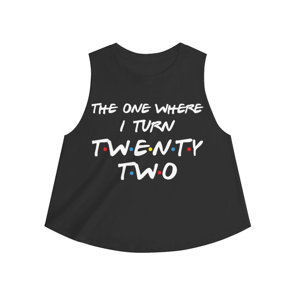 22nd Birthday gift ideas for girls| The One Where I Turn 22 - Women's Crop top