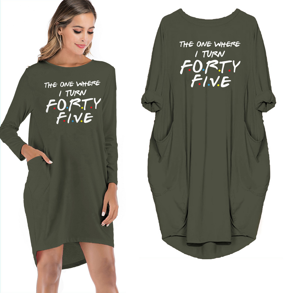 The One Where I Turn Forty-five Limited Edition Pocket Dress The One Where I Turn Forty-five Limited Edition Pocket Dress