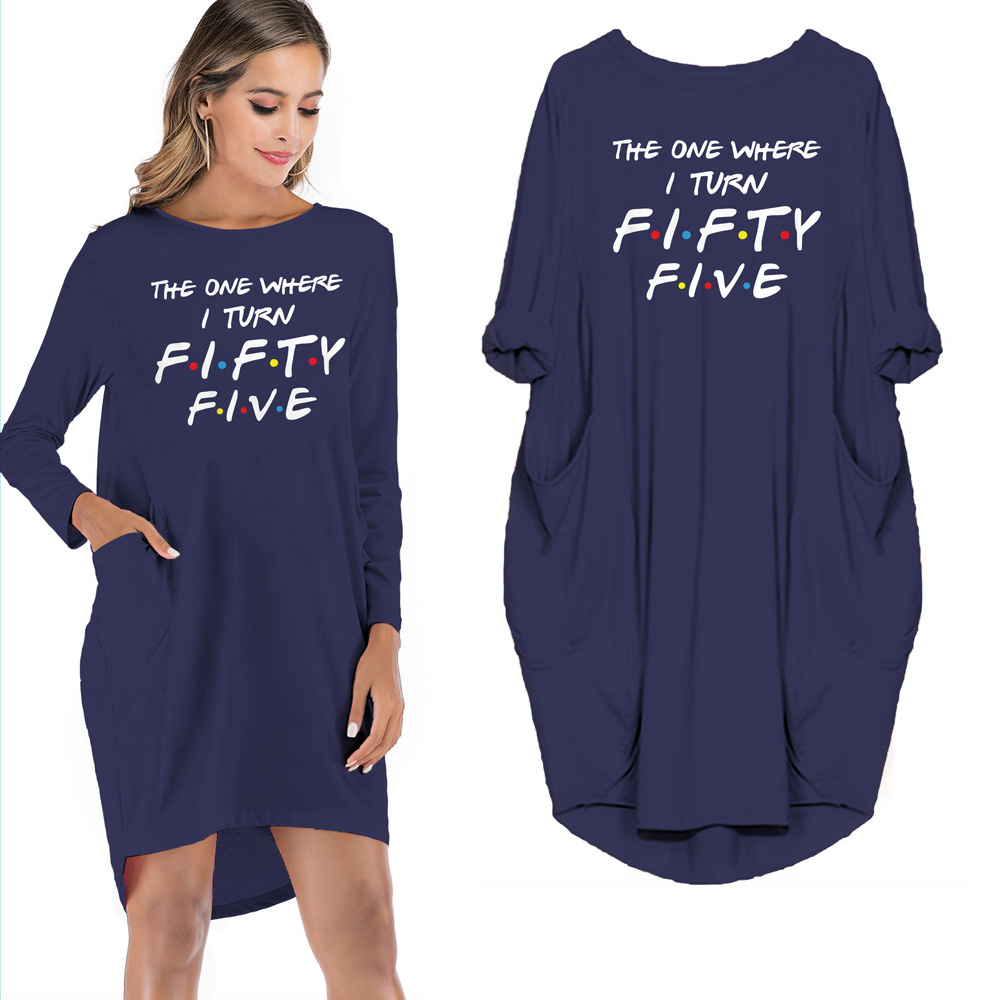 The One Where I Turn Fifty-five Limited Edition Pocket Dress The One Where I Turn Fifty-five Limited Edition Pocket Dress